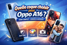 Quelle coque choisir pour Oppo A16 ? Guide complet 2026