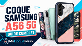 Couverture article guide coque Samsung A56 5G MaCoquePerso