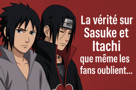 La vérité sur Sasuke et Itachi que même les fans oublient