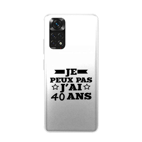 Coque Xiaomi Redmi Note 11 Je peux pas j'ai 40 ans