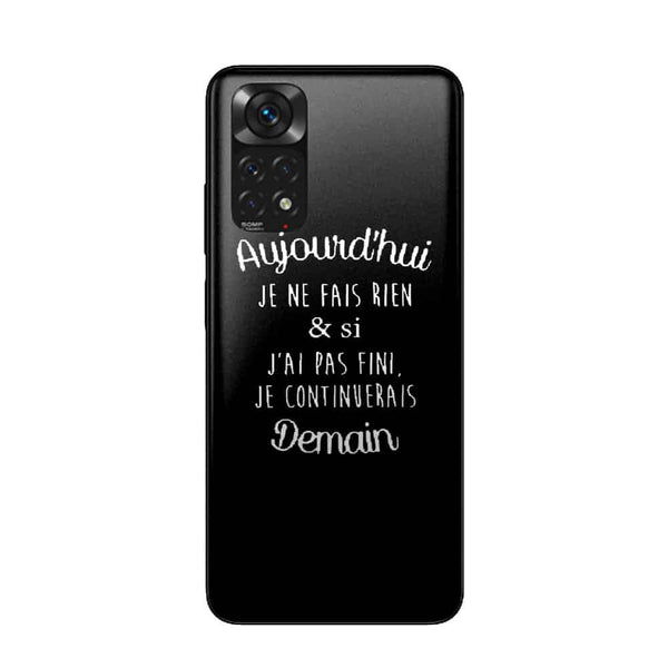 Coque Xiaomi Redmi Note 11 Aujourd'hui je ne fait rien