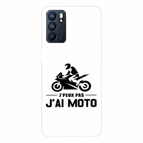 Coque Oppo Reno6 5G Je peux pas j ai Moto