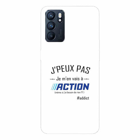 Coque Oppo Reno6 5G Je peux pas je vais chez Action