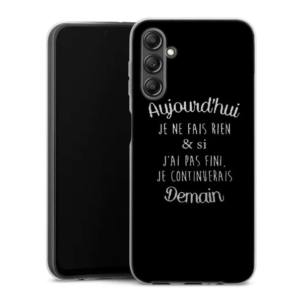 Coque Samsung A14 5G Aujourd'hui je ne fais rien