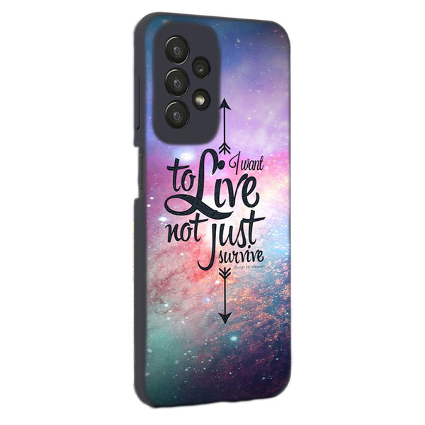 Coque Samsung Galaxy A23 5G Not Just Survive