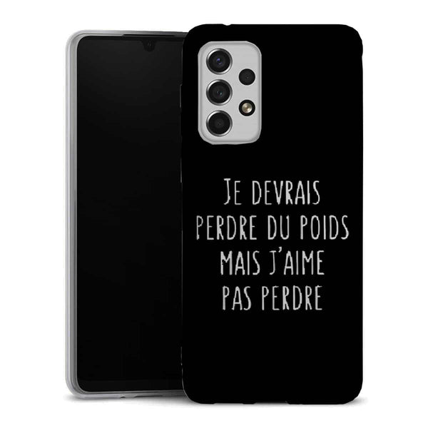 Coque Samsung A33 5G Je devrai perdre du poids mais je n'aime pas perdre