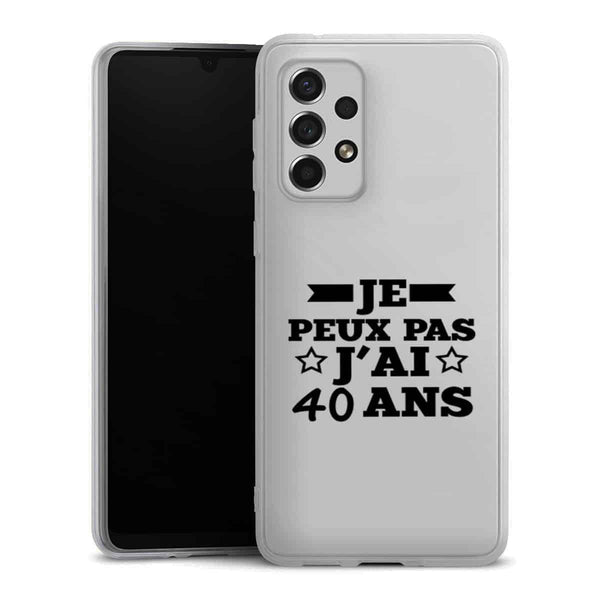 Coque Samsung A33 5G Je peux pas j'ai 40 ans