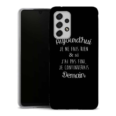 Coque Samsung A33 5G Aujourd'hui je ne fais rien