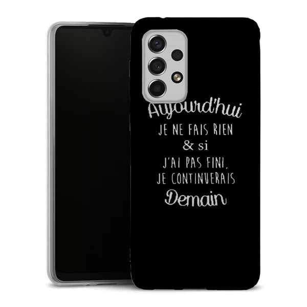 Coque Samsung A33 5G Aujourd'hui je ne fais rien