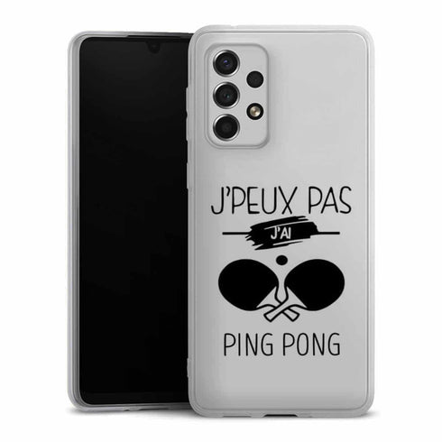 Coque Samsung Galaxy A33 5G Je peux pas j'ai Ping Pong