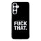 Coque Samsung Fuck That