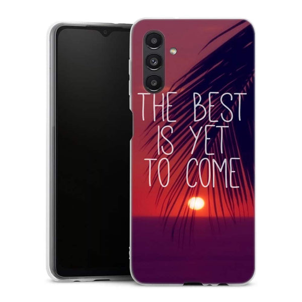 Coque Samsung Galaxy A04S The best is yet to Come