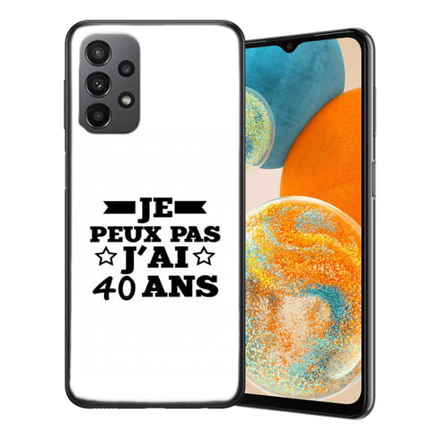 Coque Samsung A23 Je peux pas j'ai 40 ans