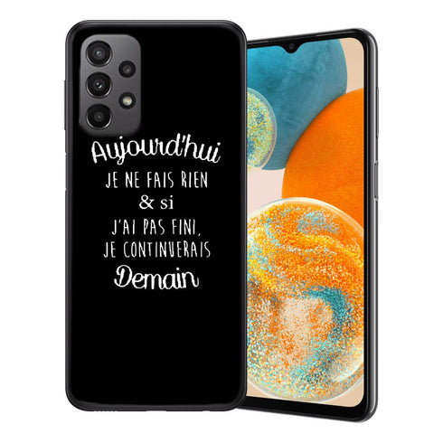 Coque Samsung A23 Aujourd'hui je ne fais rien