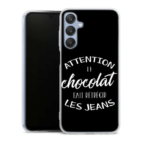 Coque Samsung A25 5g Attention le Chocolat fait retrecir les jeans