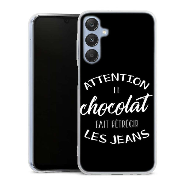 Coque Samsung A25 5g Attention le Chocolat fait retrecir les jeans