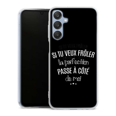 Coque Samsung A25 5g Si tu veux froler la perfection