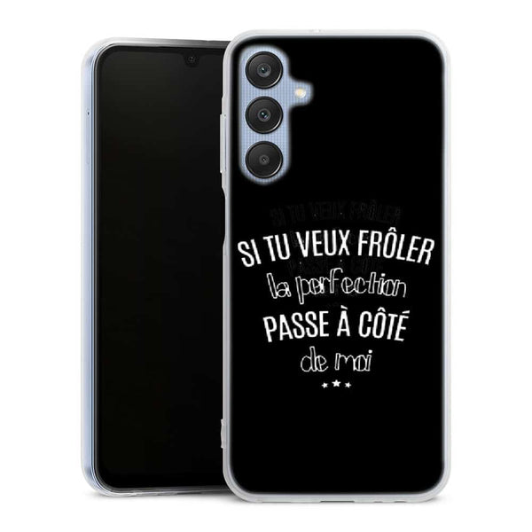 Coque Samsung A25 5g Si tu veux froler la perfection