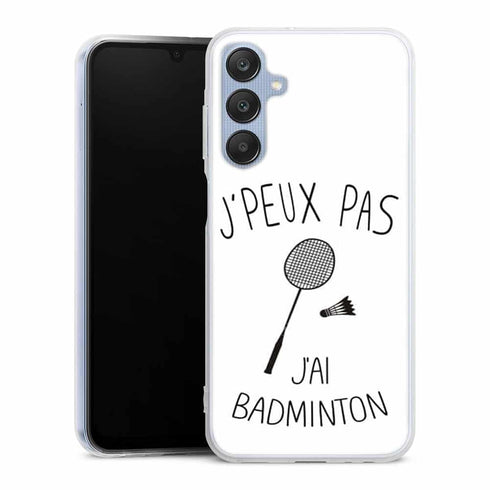 Coque Samsung Galaxy A25 5G Je peux pas j'ai Badminton