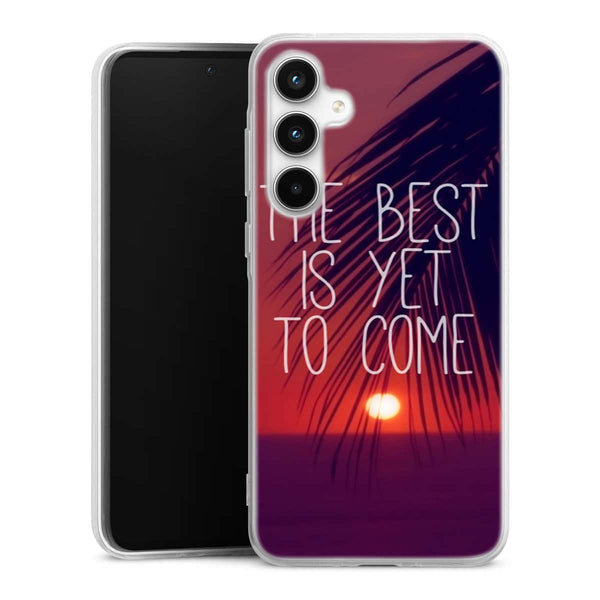 Coque Samsung A35 5G The best is yet to Come