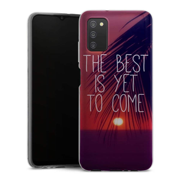 Coque Samsung Galaxy A03S The best is yet to Come