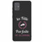 Coque La Fille Parfaite Met des Crampons Samsung A51