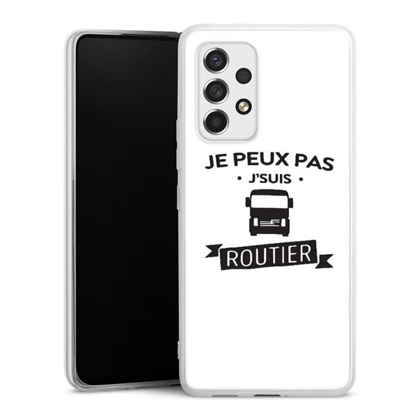 Coque Samsung A53 5G Je peux pas je suis routier