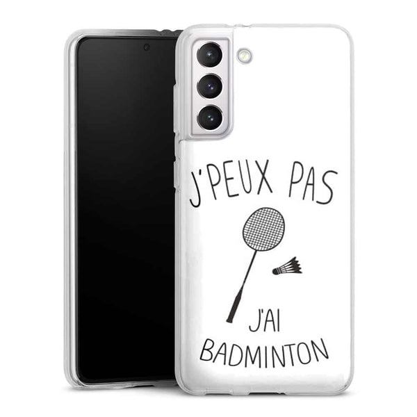 Coque Samsung Galaxy S21, Galaxy S21 Plus je peux pas j'ai badminton