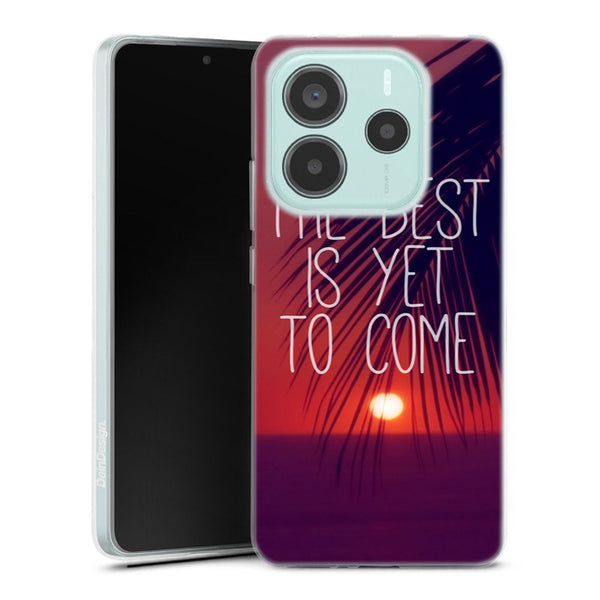 Coque Xiaomi Redmi Note 14 5G The best is yet to Come | Housse silicone, antichocs, protection optimale - Motif floral