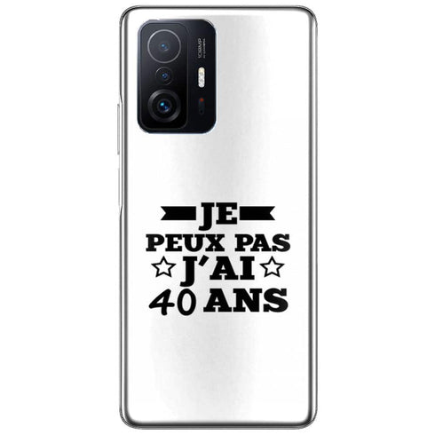 Coque Xiaomi 11T 5G / Pro Je peux pas j'ai 40 ans