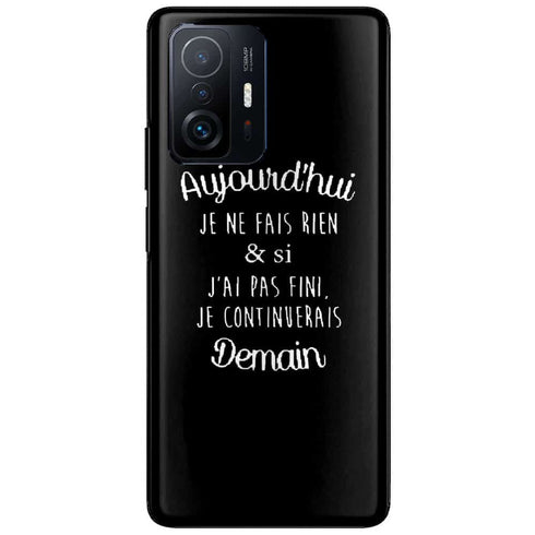 Coque Xiaomi 11T 5G / Pro Aujourd'hui je ne fait rien