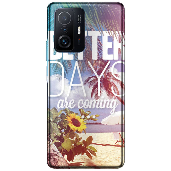 Coque Xiaomi 11T 5G / 11T 5G PRO Better Days