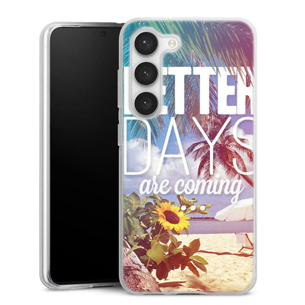Coque Samsung Galaxy S23 Better Days