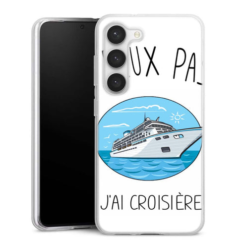 Coque Samsung Galaxy S23 Je Peux pas J'ai Croisiere Bateau