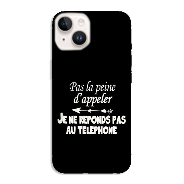 Coque iPhone 14 Pas la Peine d'appeler