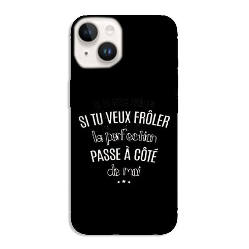 Coque iPhone 15 Si tu veux froler la perfection