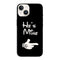 Coque pour iPhone 15 He's Mine