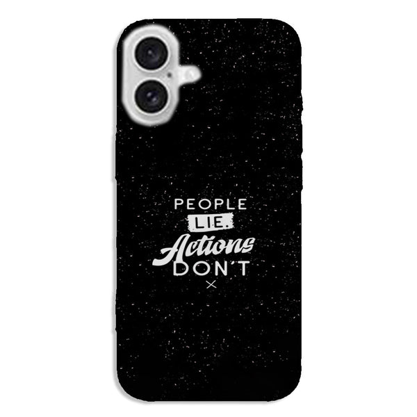 Coque pour iPhone 16 People Lie Action Don't