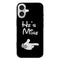 Coque pour iPhone 16 He's Mine