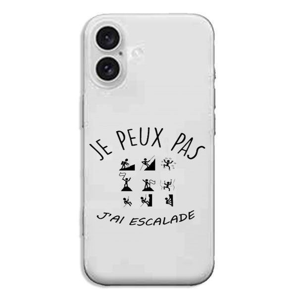 Coque iPhone 16 Je peux pas j'ai Escalade