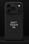 Coque iPhone 17 noire Don't Touch Me