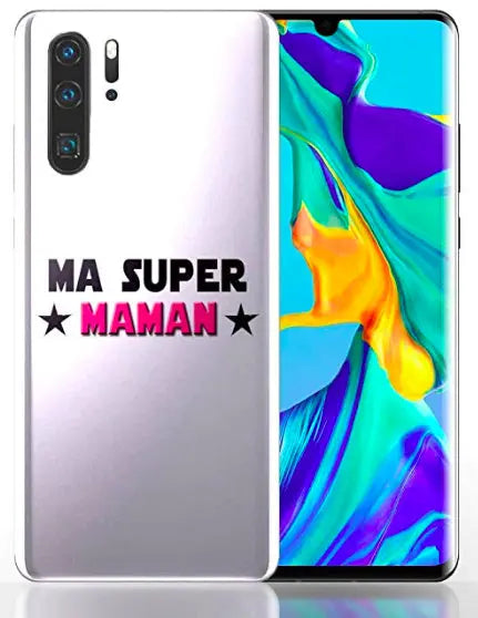Ma Coque Perso - Coque Huawei P30 Ma Super Maman - Souple