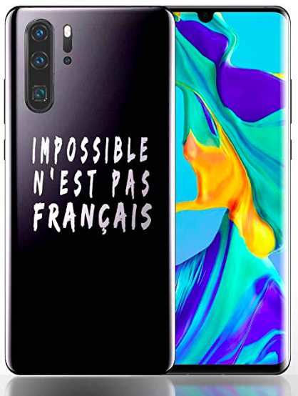 Coque Tpu pour Huawei P30 / P30 PRO Impossible N'est Pas Français