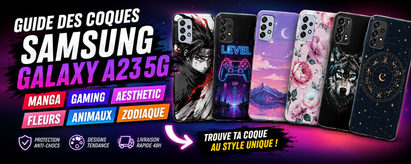 Guide des coques Samsung Galaxy A23 5G manga gaming aesthetic fleurs animaux et zodiaque